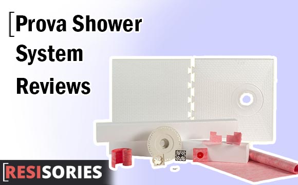 Prova Shower System Reviews For Your Waterproofed Bathroom RESISORIES