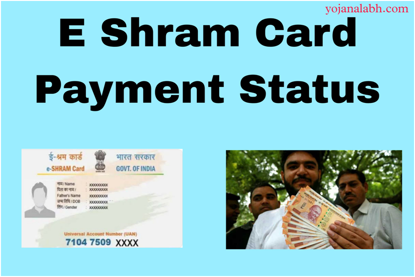 E Shram Card Payment Status Check 2024 Online Eshram Gov In