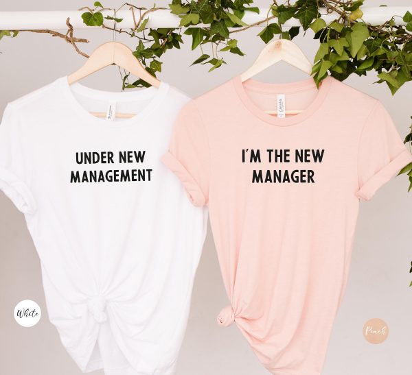 Under New Management I'm The New Manager T-Shirt | Matching Couple Shirts