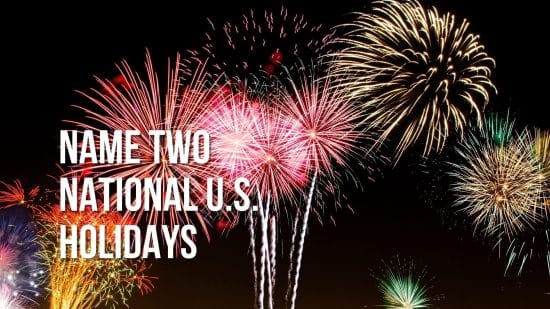 Name Two National U.S. Holidays - Constitution of the United States