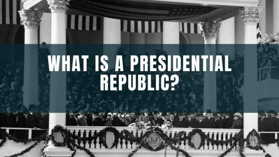 What Is a Presidential Republic? - Constitution of the United States