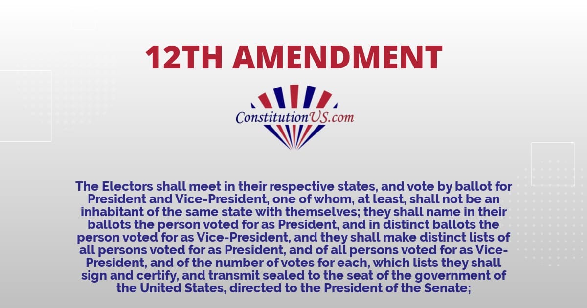 Amending the Electoral College: The 12th Amendment – Pieces of History