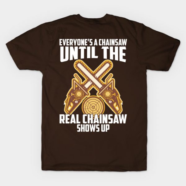 Everyone's Chainsaw Until The Real Chainsaw Shows Up