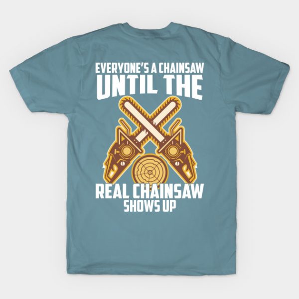 Everyone's Chainsaw Until The Real Chainsaw Shows Up