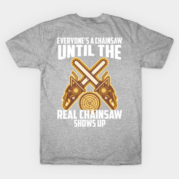 Everyone's Chainsaw Until The Real Chainsaw Shows Up