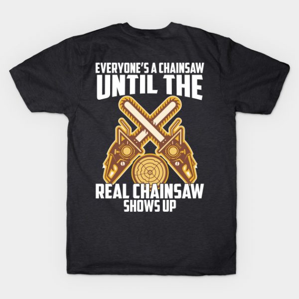 Everyone's Chainsaw Until The Real Chainsaw Shows Up