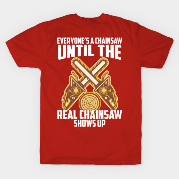 Everyone's Chainsaw Until The Real Chainsaw Shows Up