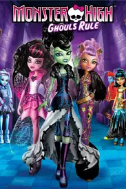 Watching The 16 Monster High Movies In Order: The Ultimate Guide 4 ghouls rule