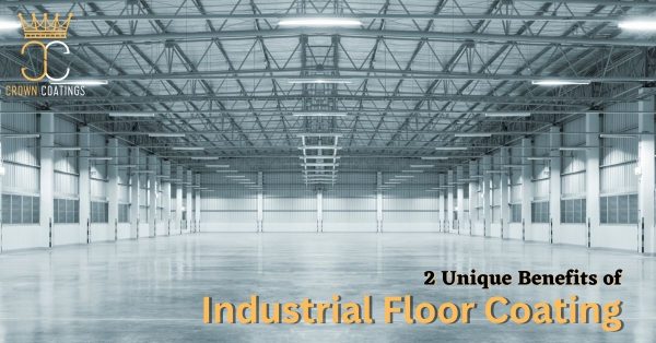 2 Unique Benefits of Industrial Floor Coating
