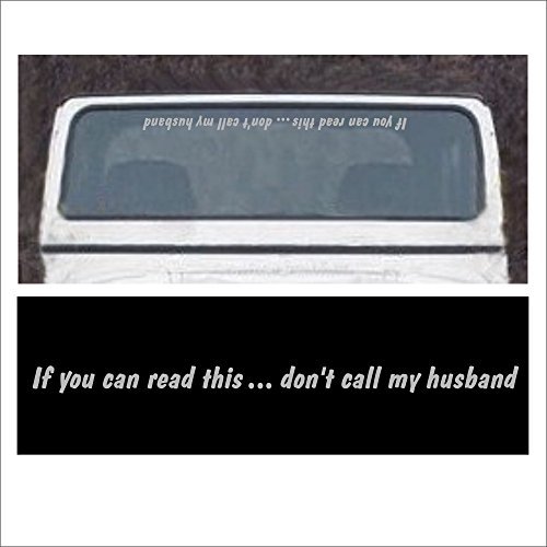 If You Can Read This Don't Call My Husband Windshield Decal