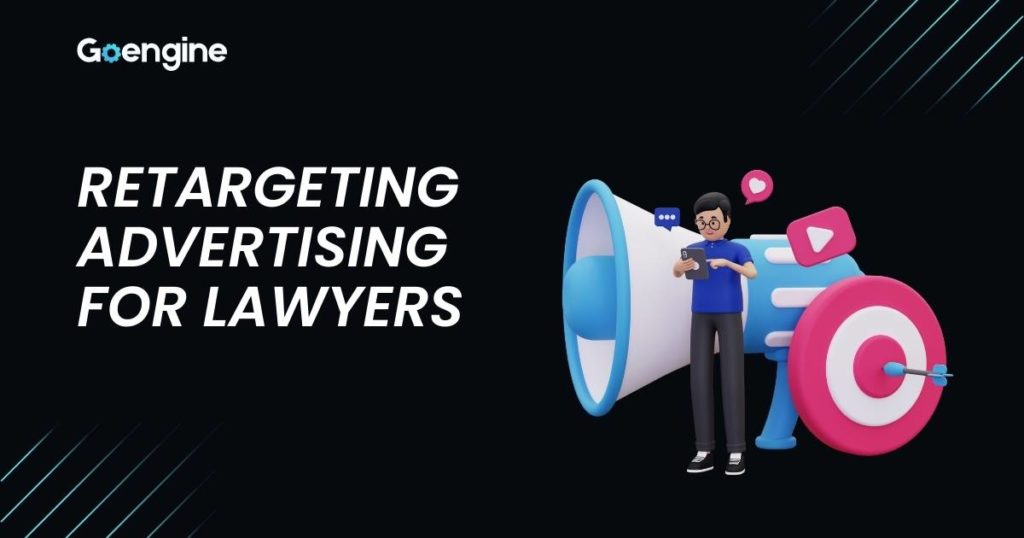 Retargeting advertising for lawyers