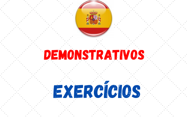 Demonstrativos Exercícios Exercícios De Espanhol 3733