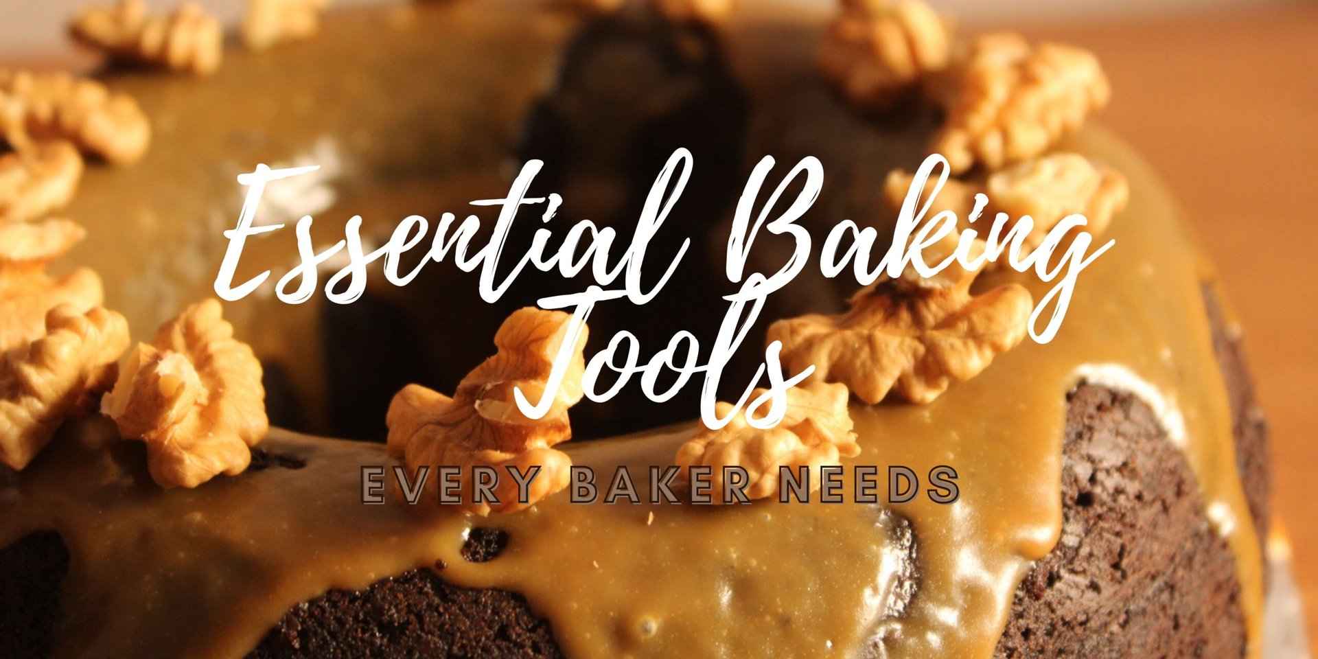 Must Have Tools For Every Baker, Baking Essentials
