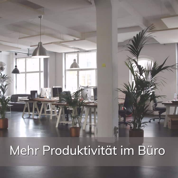 14 Hacks Für Mehr Produktivität Im Büro Und Im Homeoffice