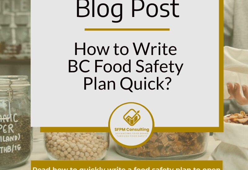 How to Write BC Food Safety Plan Quick? SFPM Consulting
