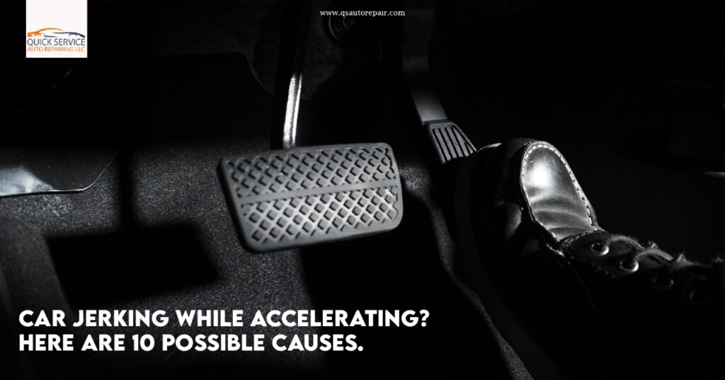 Car Jerking While Accelerating? Here Are 10 Possible Causes Quick