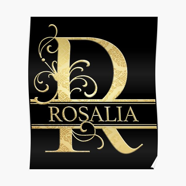 Rosalia Name -  Monogram Letter R The Rosalia Name Gift For Rosalia Poster RB2510 product Offical rosalia Merch