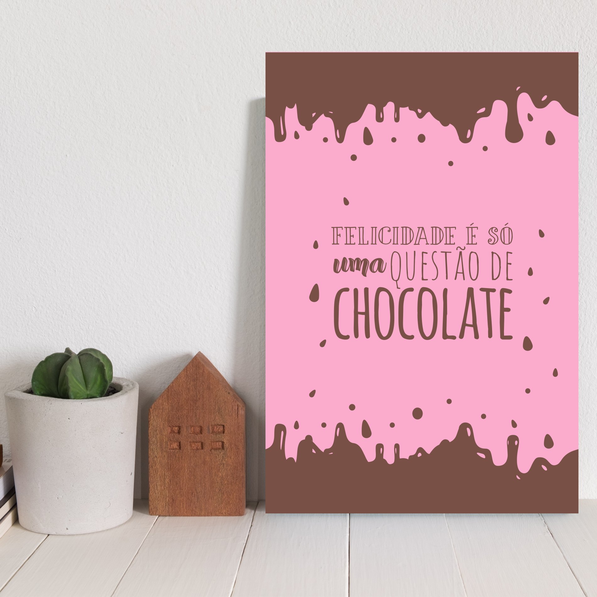 Placa Decorativa MDF Chocolate Frase Felicidade 30x40cm