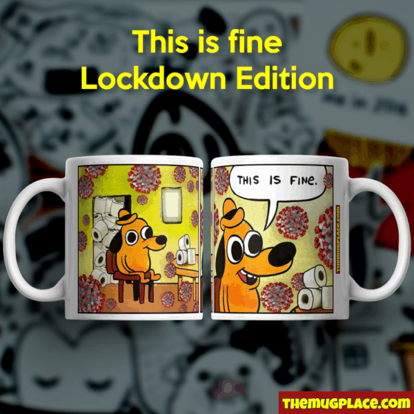 This is Fine Lockdown Edition