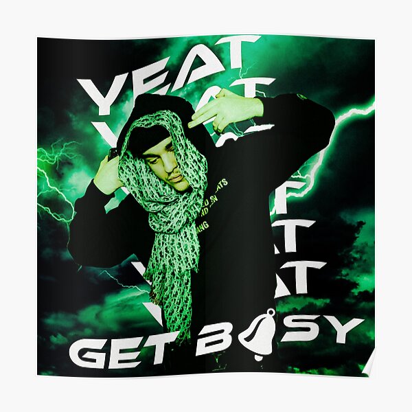 Yeat Get busy shirt Poster RB1312 product Offical yeat Merch