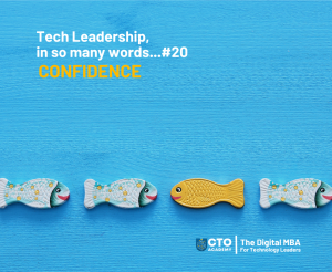Tech Leadership in So Many Words...#20 - Confidence - blog banner image