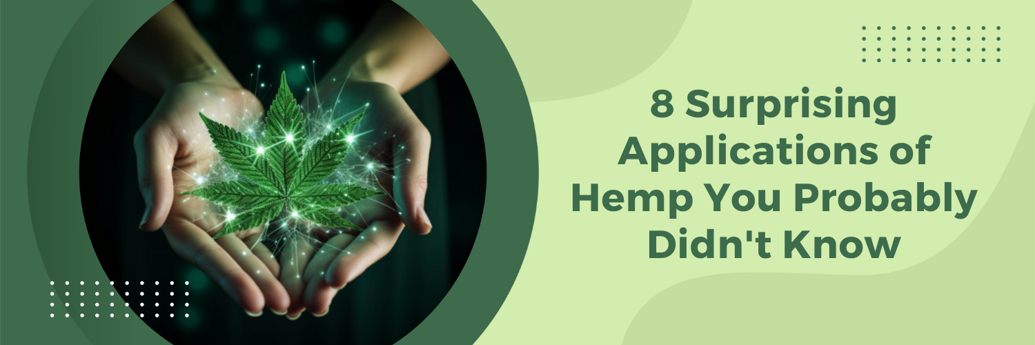 8 Surprising Applications of Hemp You Probably Didn't Know